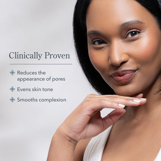 Infographic Image showing model smiling at the camera with the words "clinically proven to reduce the appearance of pores, evens skin tone, and smooths complexion" in a bulleted list to the left of her.