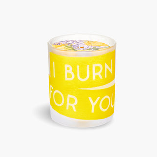 "I Burn For You" Candle